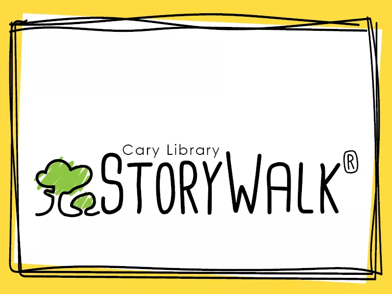 Cary Library Storywalk®